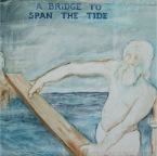 1981 - A Bridge to Span the Tide 1